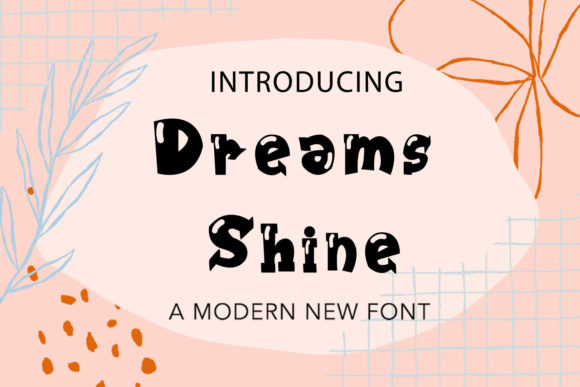 Dreams Shine: A Playful Font for Digital Branding