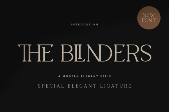 The Blinders: A Serif Font for Editorial Elegance